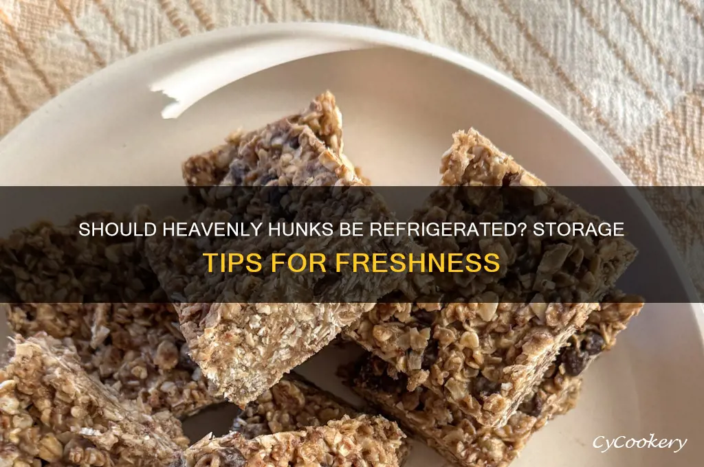 do you have to refrigerate heavenly hunks