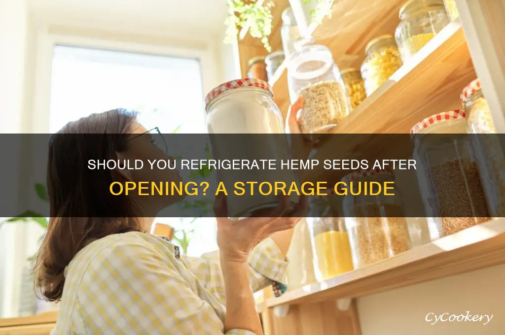 do you have to refrigerate hemp seeds after opening