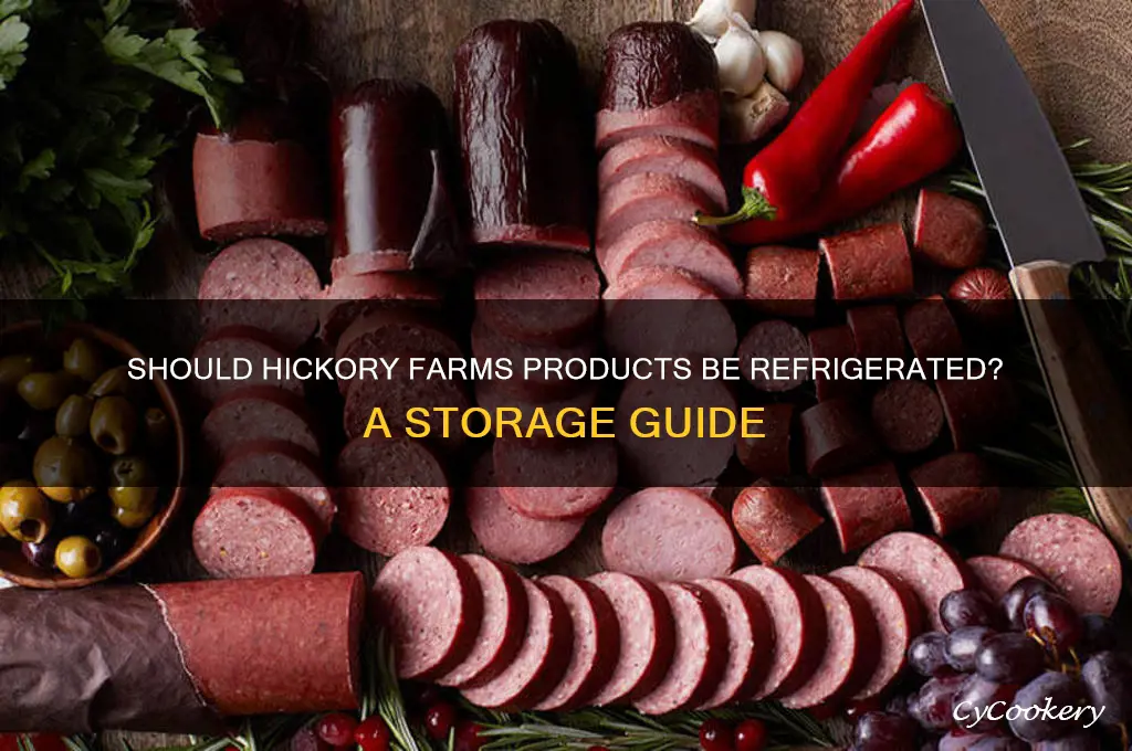 do you have to refrigerate hickory farms