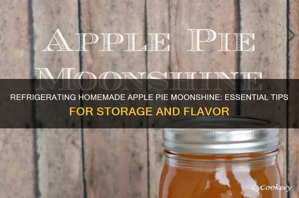 do you have to refrigerate homemade apple pie moonshine