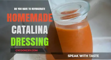 Should Homemade Catalina Dressing Be Refrigerated? Storage Tips Revealed