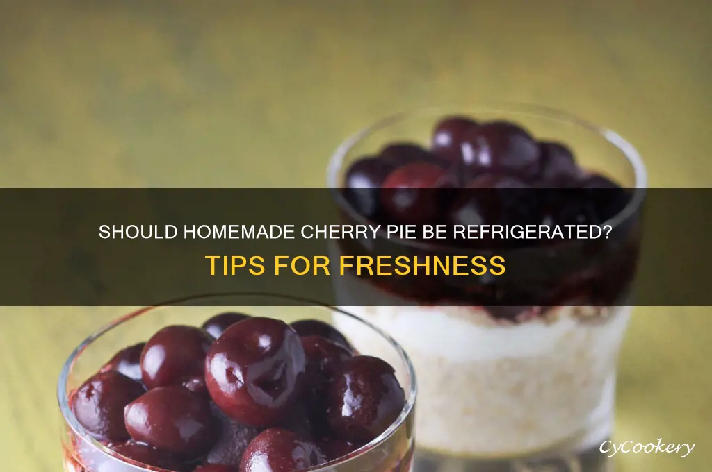 do you have to refrigerate homemade cherry pie