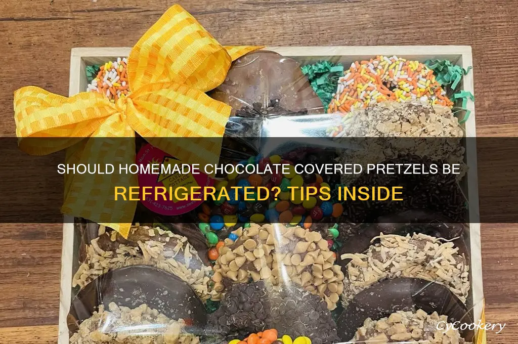 do you have to refrigerate homemade chocolate covered pretzels