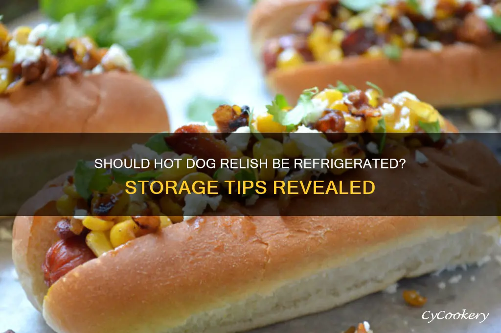 do you have to refrigerate hot dog relish