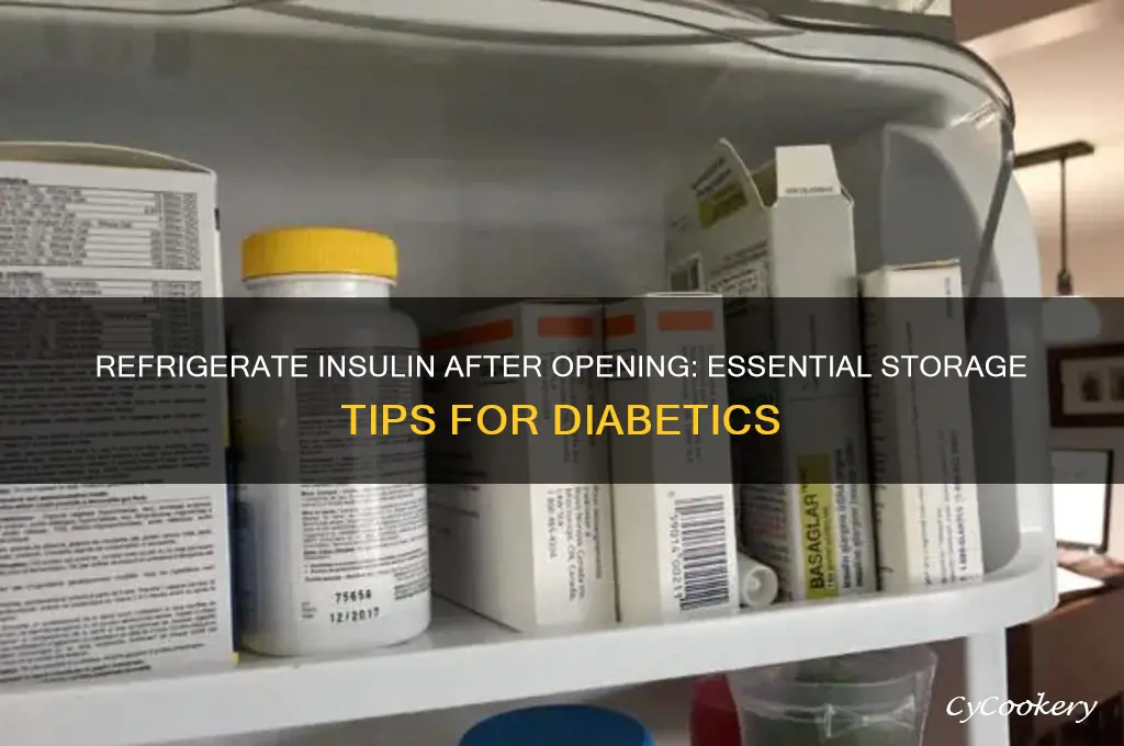 do you have to refrigerate insulin after opening