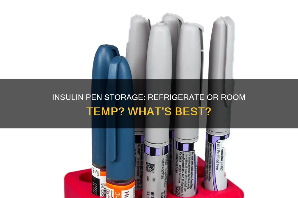 do you have to refrigerate insulin pens