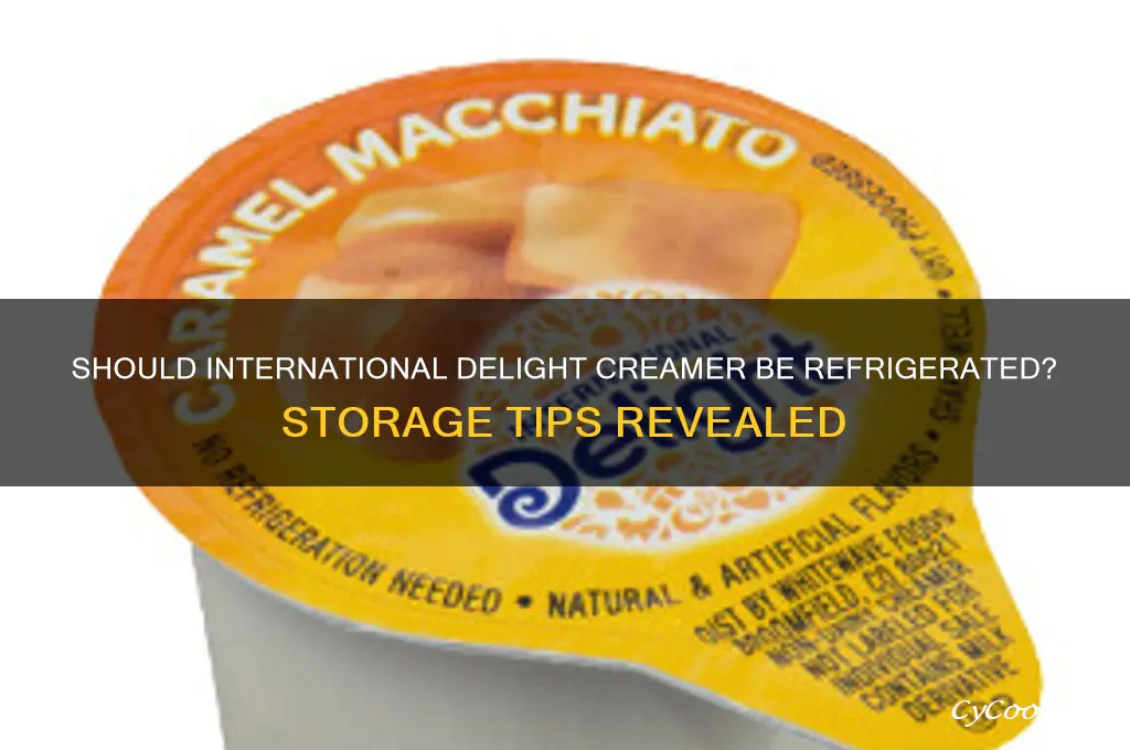 do you have to refrigerate international delight creamer