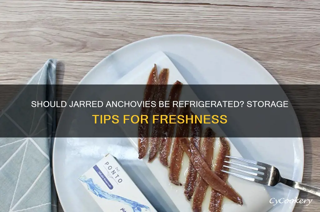 do you have to refrigerate jarred anchovies