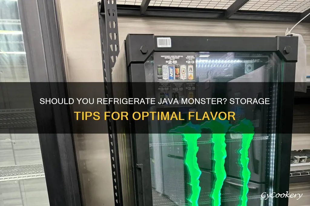 do you have to refrigerate java monster