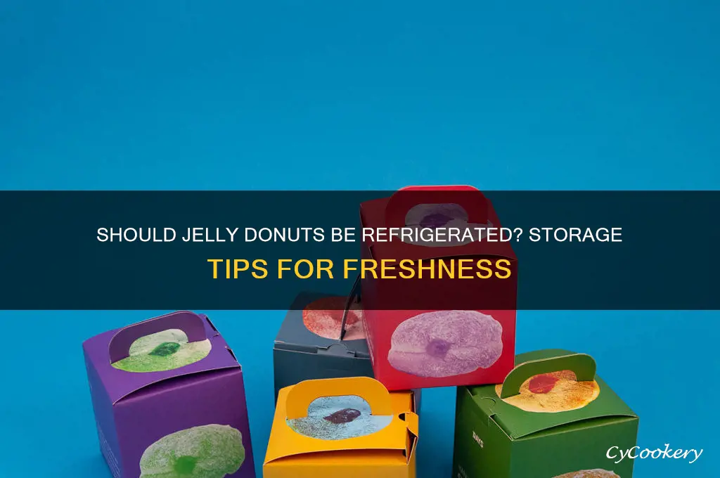 do you have to refrigerate jelly donuts