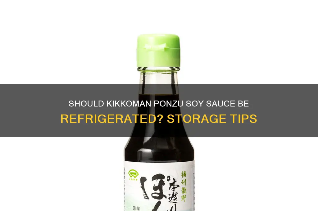do you have to refrigerate kikkoman ponzu soy sauce