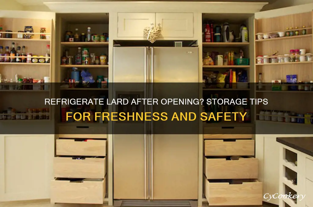 do you have to refrigerate lard after opening