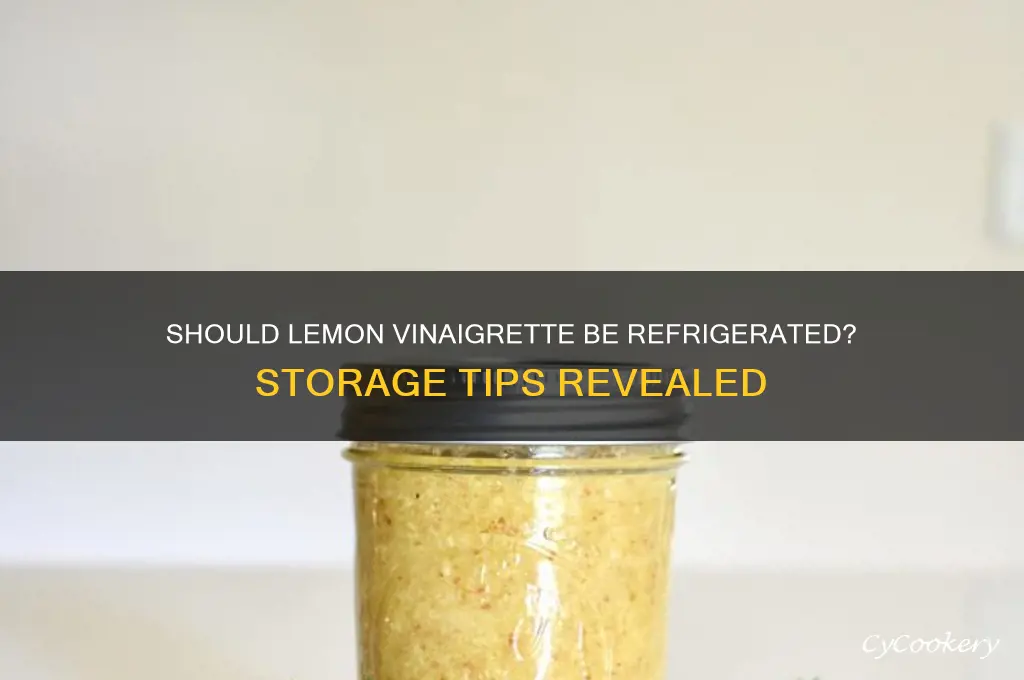 do you have to refrigerate lemon vinagretts