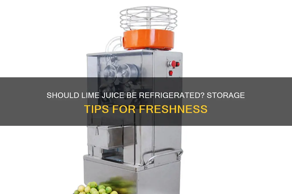 do you have to refrigerate lime juice