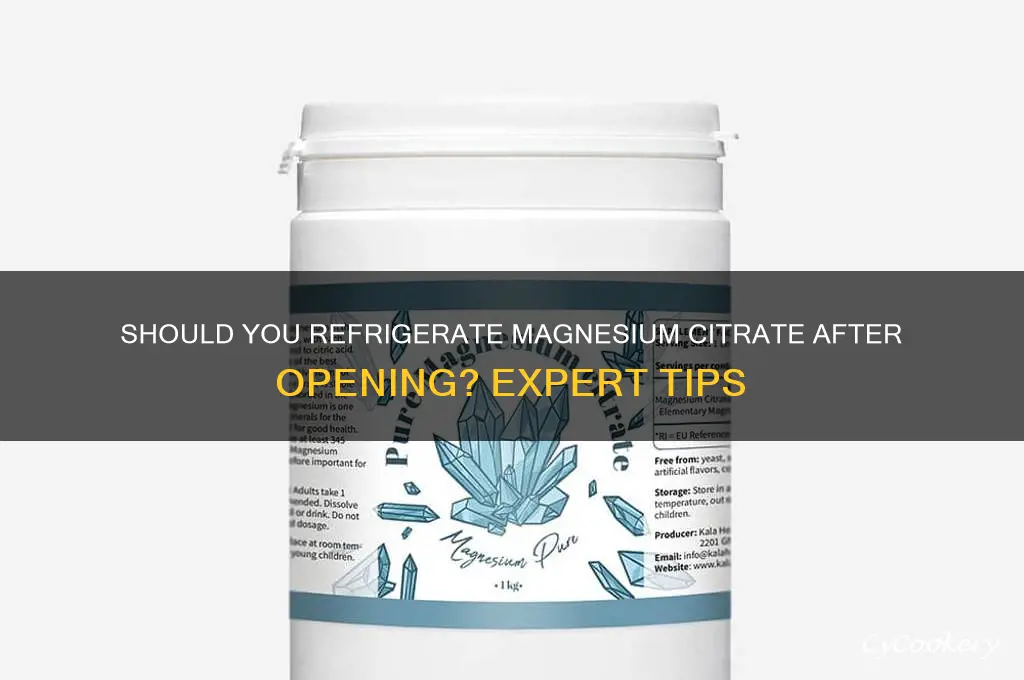 do you have to refrigerate magnesium citrate after opening