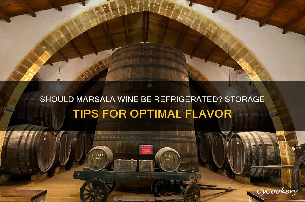 do you have to refrigerate marsala wine
