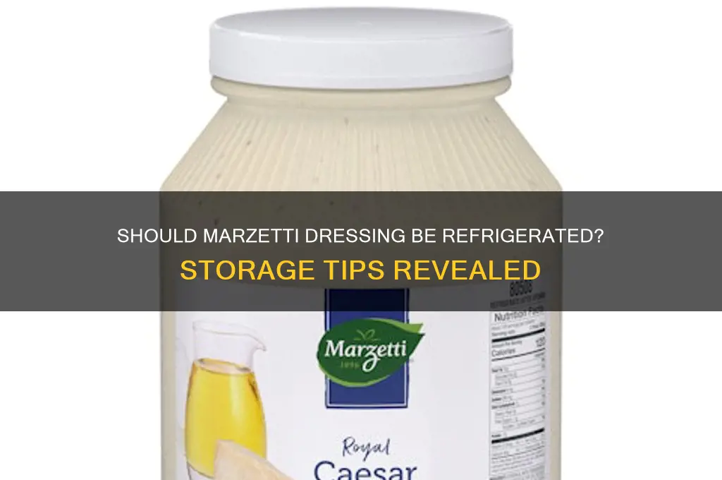 do you have to refrigerate marzetti dressing