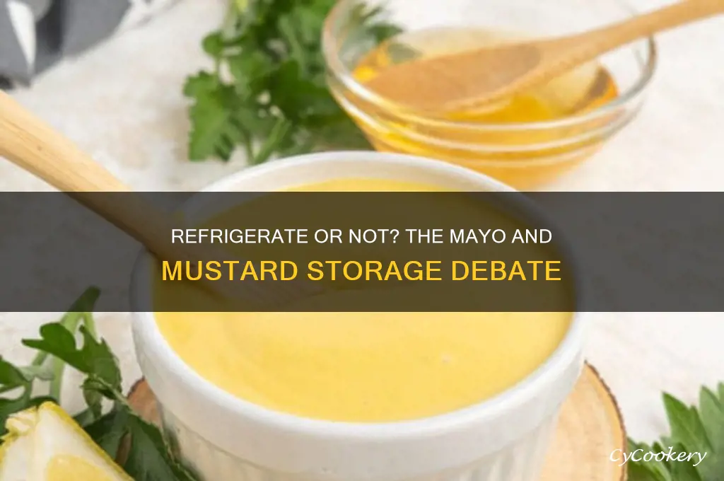 do you have to refrigerate mayonaise and mustard