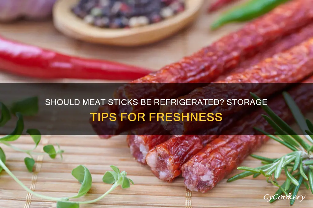 do you have to refrigerate meat sticks
