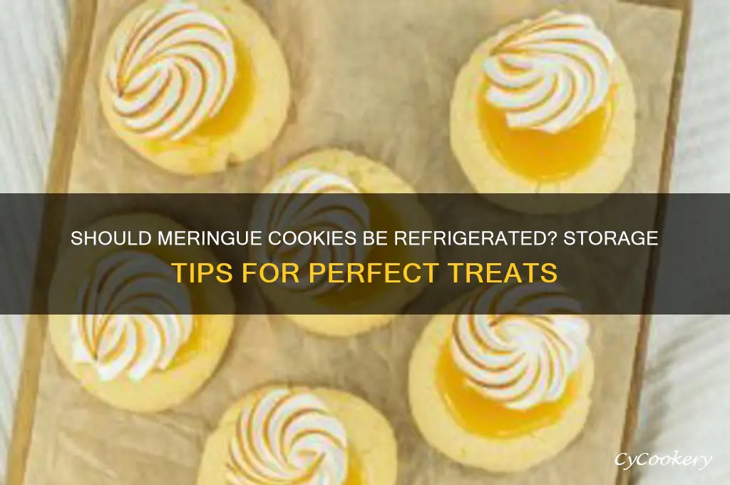 do you have to refrigerate meringue cookies
