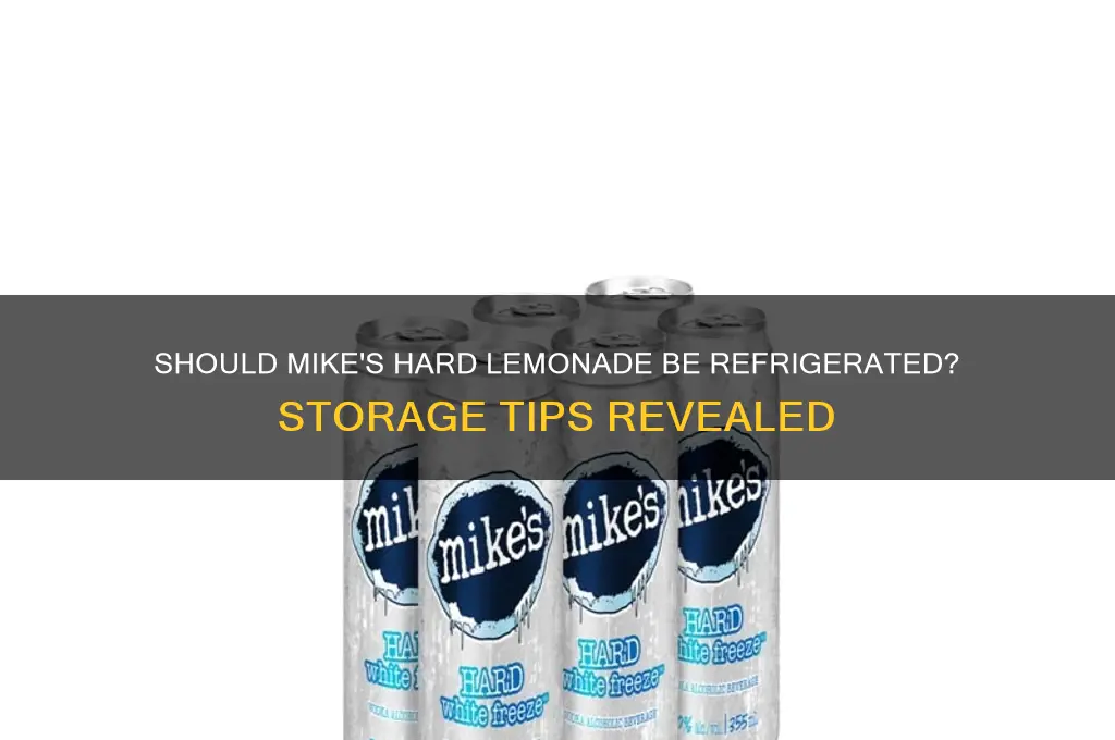do you have to refrigerate mike