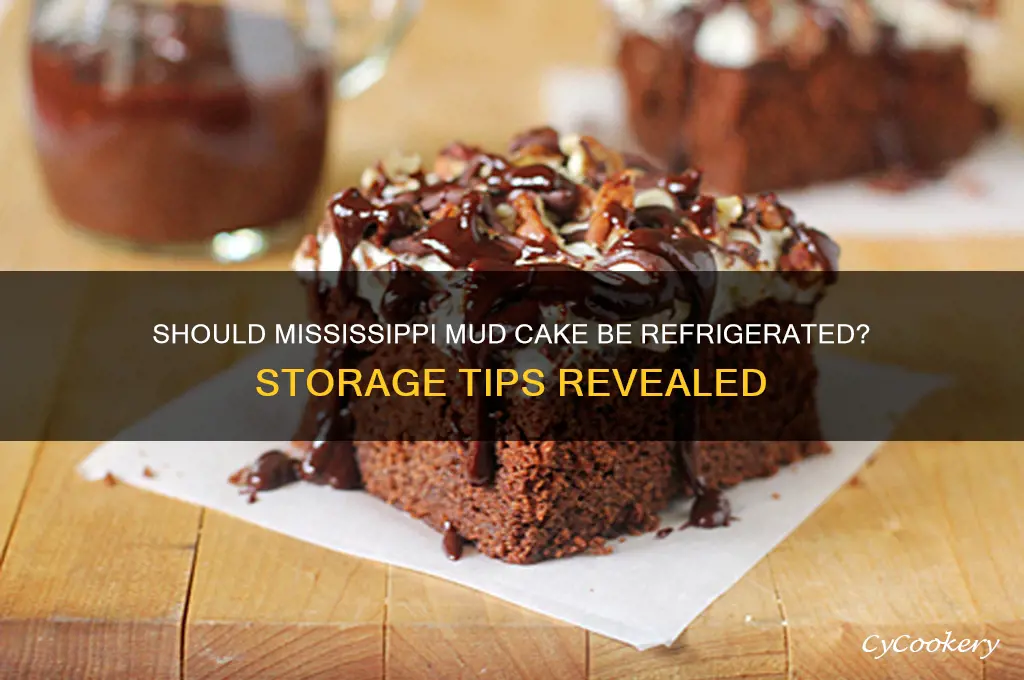 do you have to refrigerate mississippi mud cake
