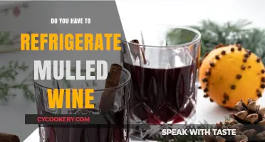 Should Mulled Wine Be Refrigerated? Storage Tips for Perfect Flavor
