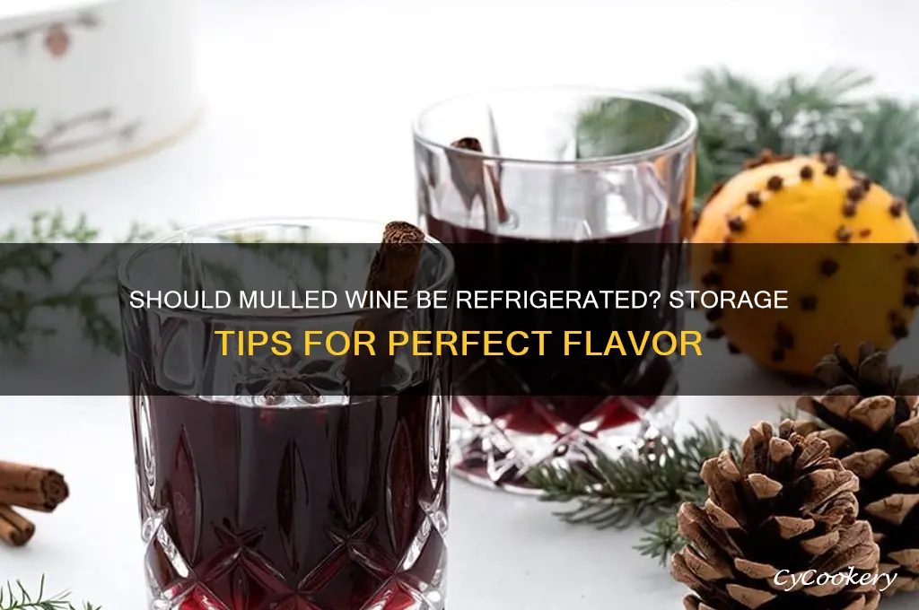 do you have to refrigerate mulled wine