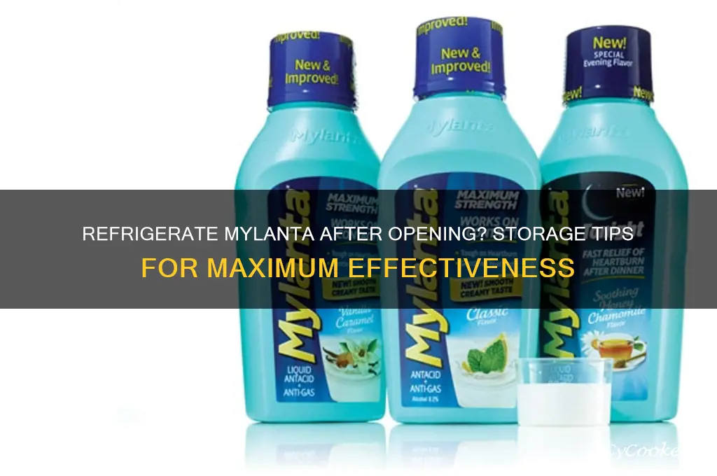 do you have to refrigerate mylanta after opening