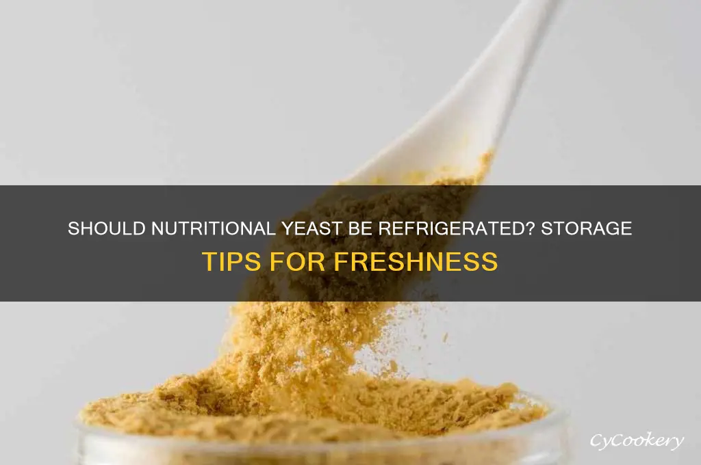 do you have to refrigerate nutritional yeast