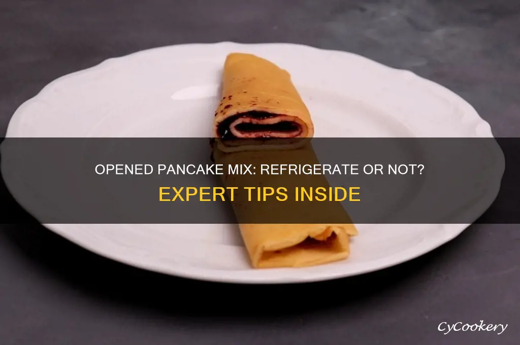 do you have to refrigerate opened pancake mix