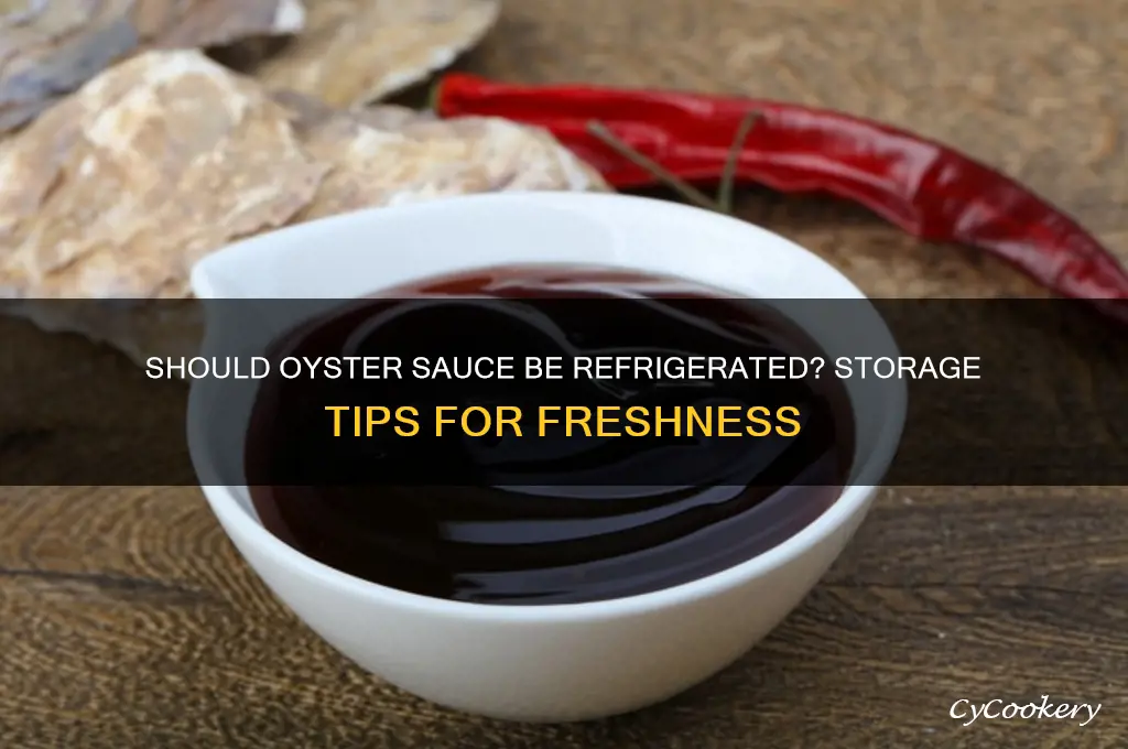 do you have to refrigerate oyster sauce