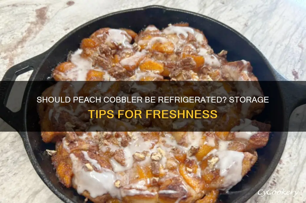 do you have to refrigerate peach cobbler
