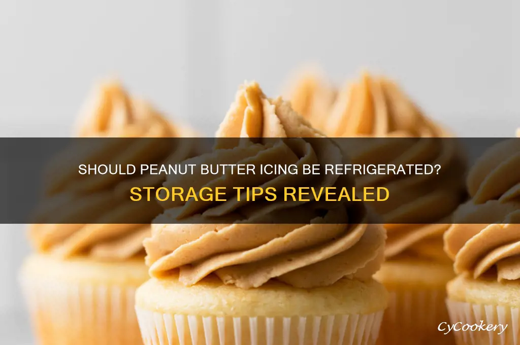 do you have to refrigerate peanut butter icing