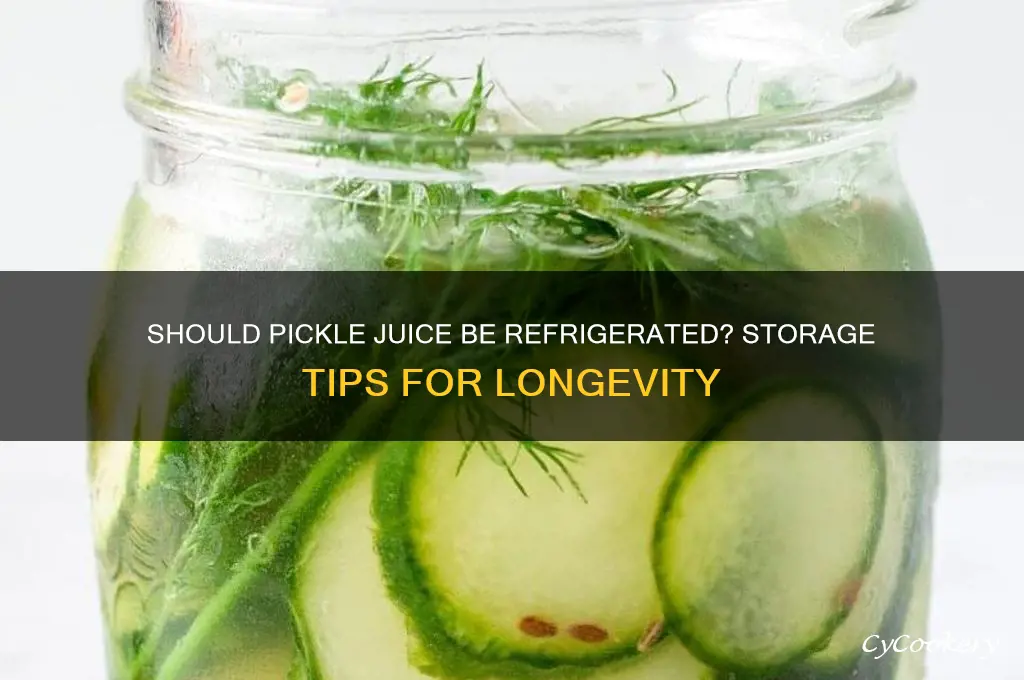 do you have to refrigerate pickle juice