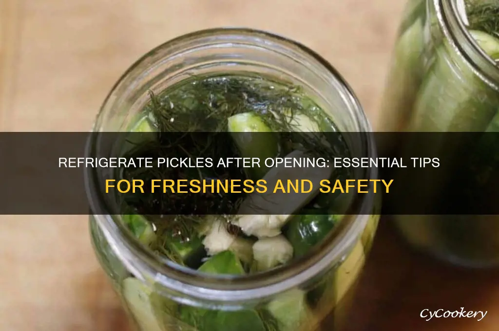 do you have to refrigerate pickles after opening jar