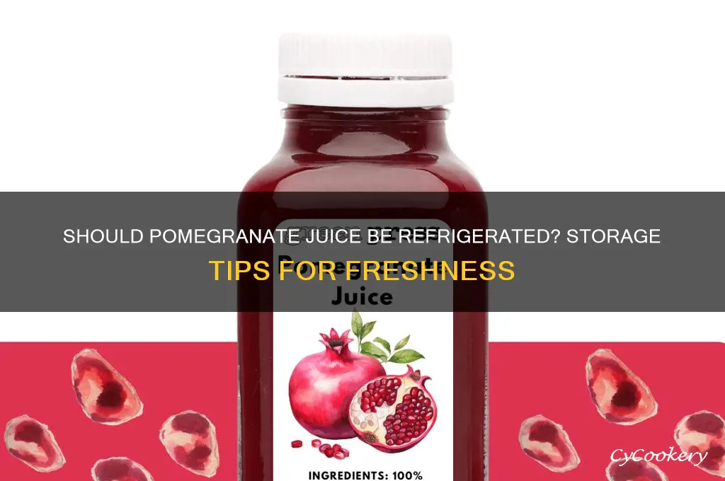do you have to refrigerate pomegranate juice