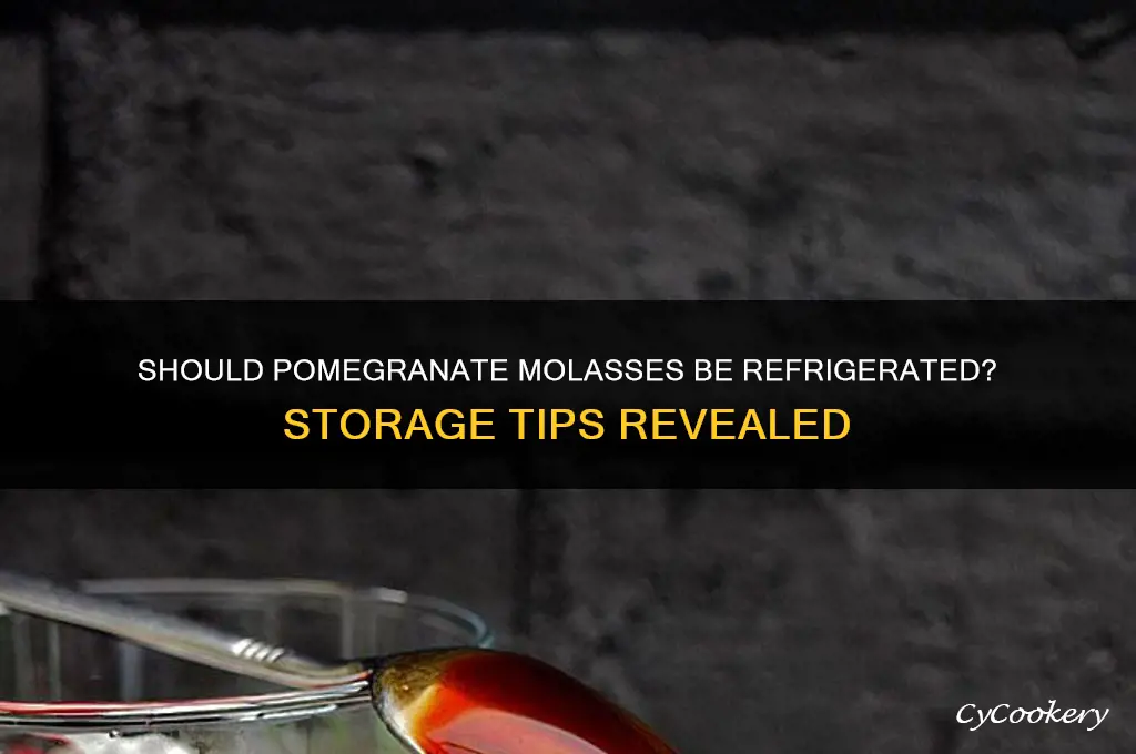 do you have to refrigerate pomegranate molasses