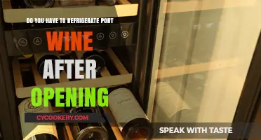 Should Port Wine Be Refrigerated After Opening? A Guide