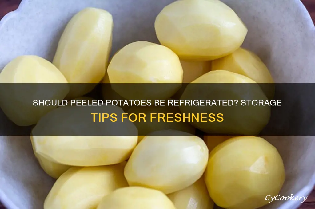 do you have to refrigerate potatoes after peeling