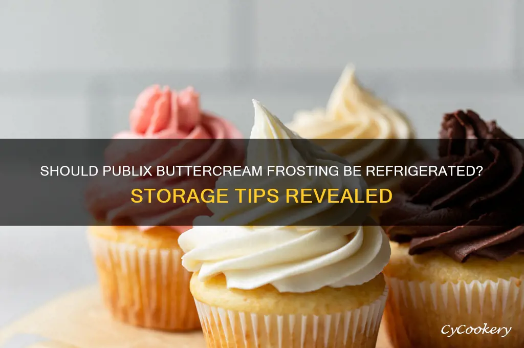 do you have to refrigerate publix buttercream frosting