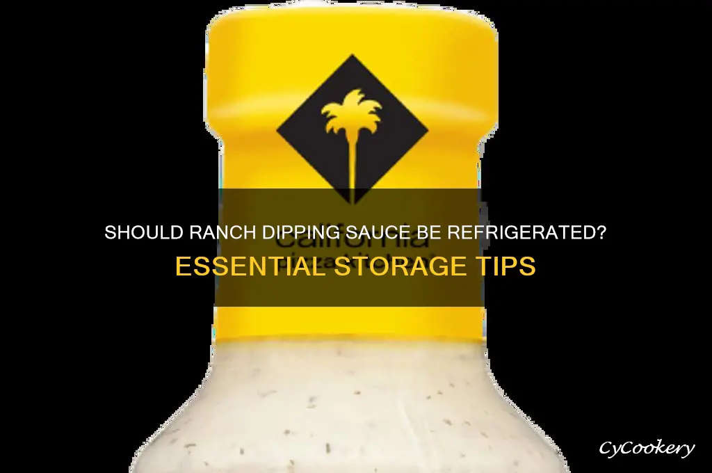 do you have to refrigerate ranch dipping sauce