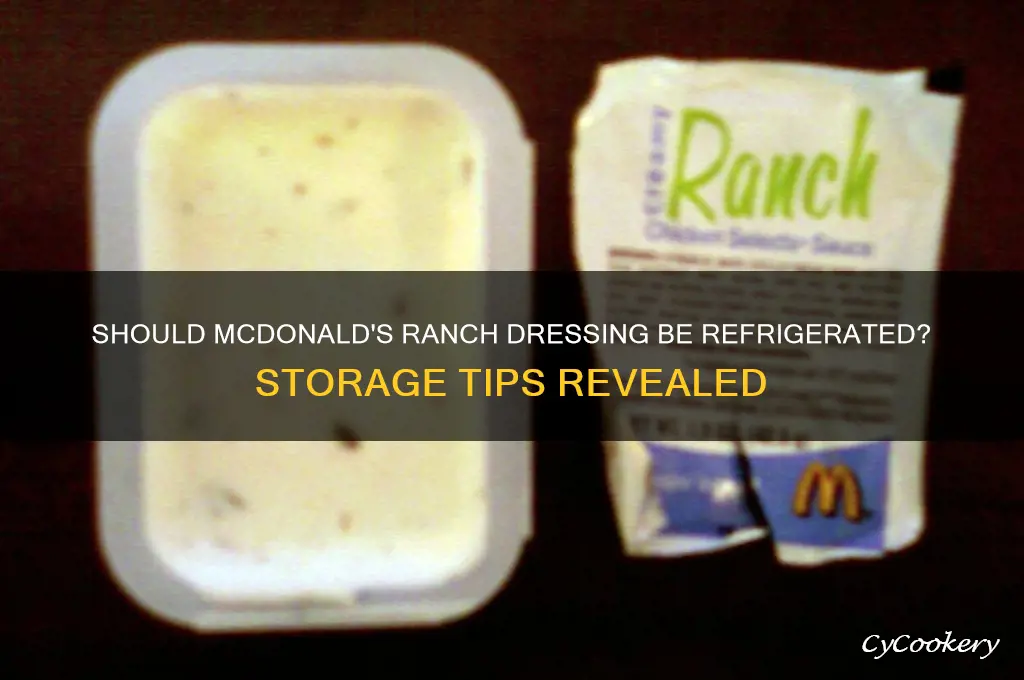 do you have to refrigerate ranch mcdonalds