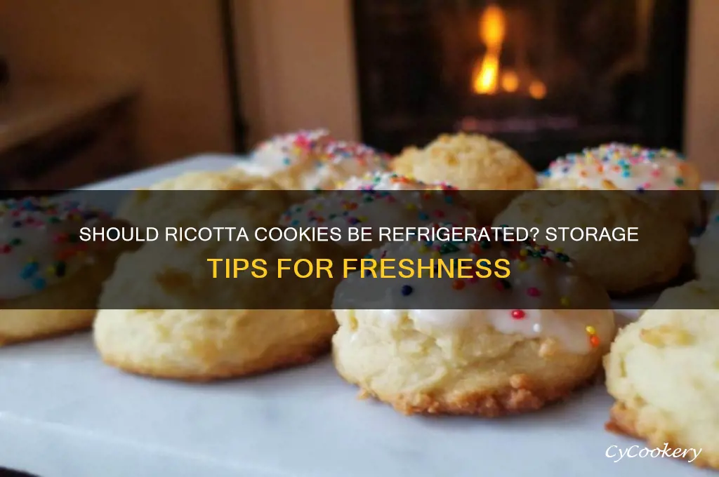 do you have to refrigerate ricotta cookies