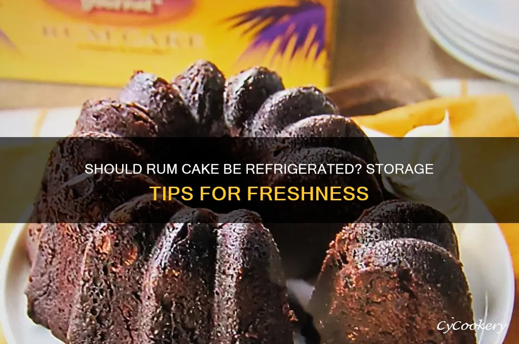 do you have to refrigerate rum cake
