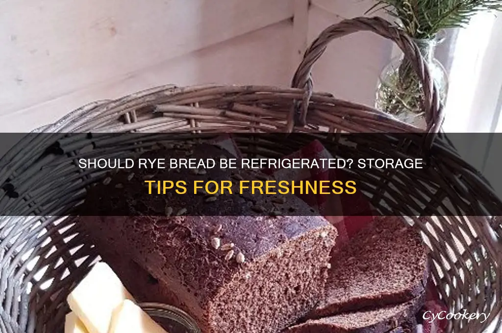 do you have to refrigerate rye bread