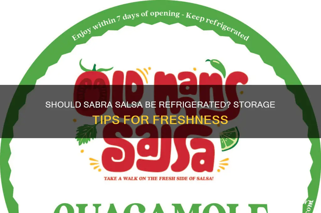 do you have to refrigerate sabra salsa