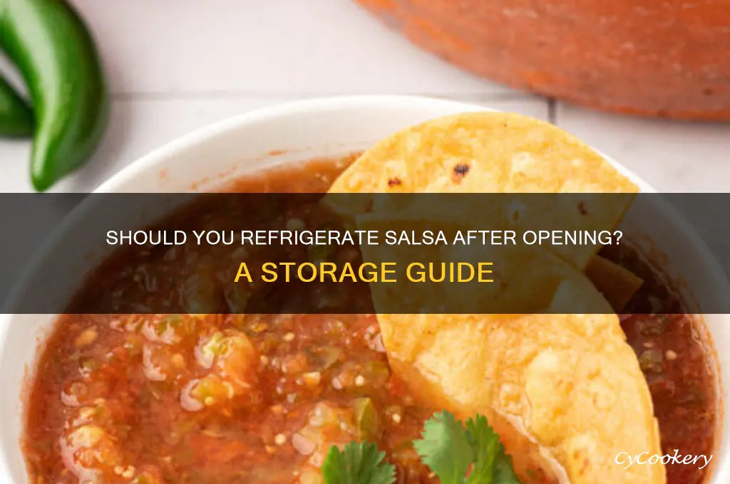 do you have to refrigerate salsa after opening it