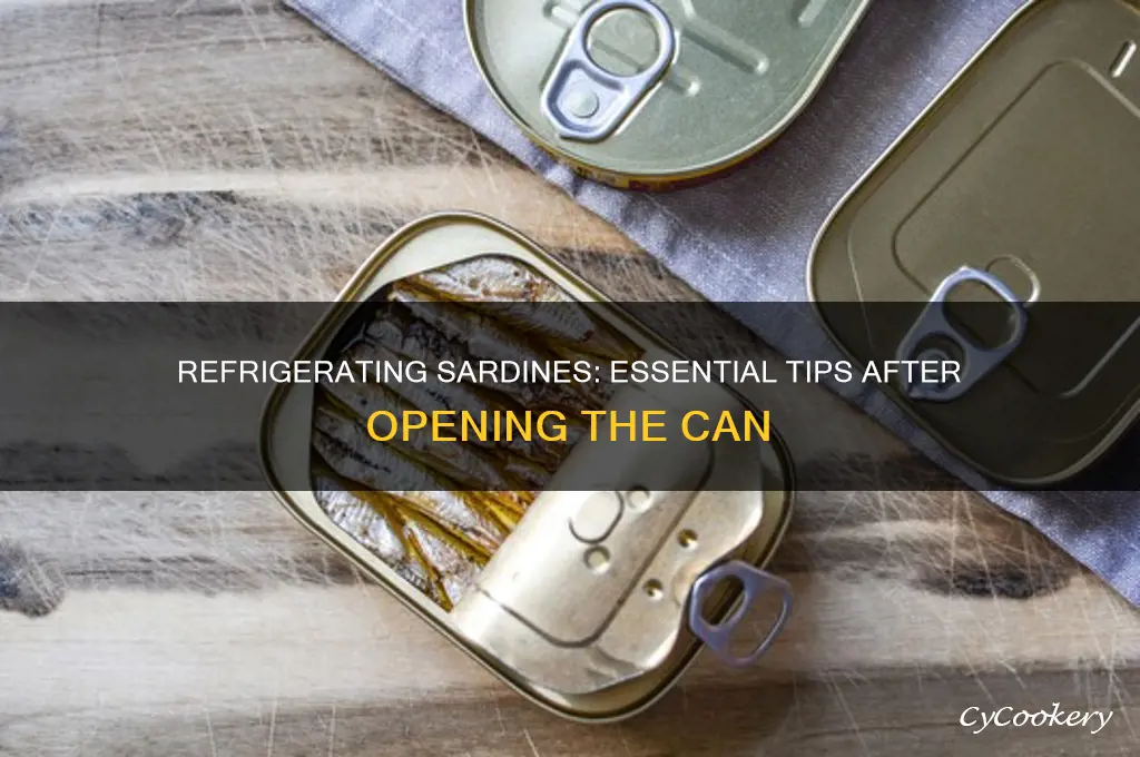 do you have to refrigerate sardines after opening