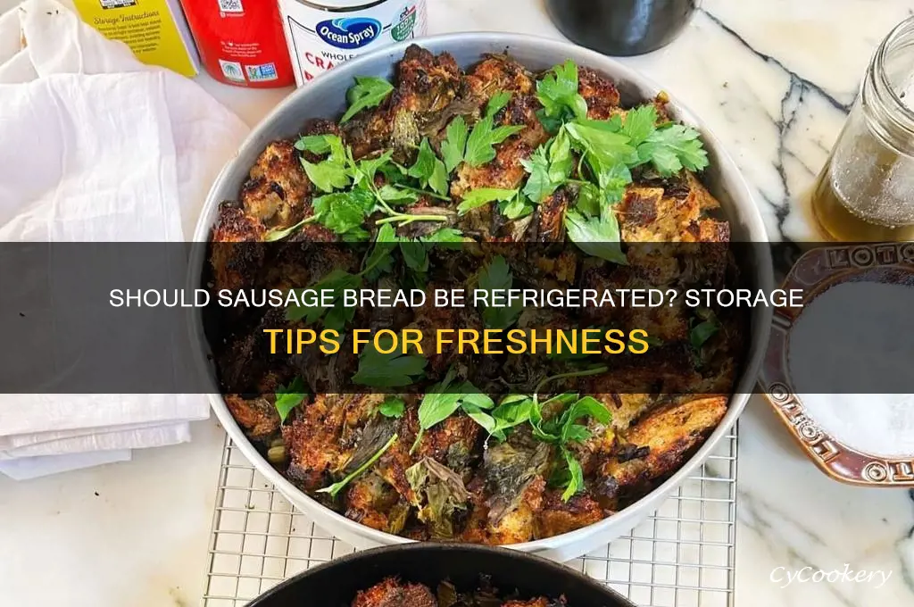 do you have to refrigerate sausage bread